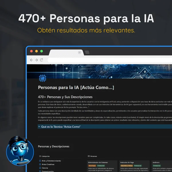 470+ Personas para IA – Base de Datos Exclusiva 1 470+ Personas para IA - Maximiza la técnica "Actúa como..."